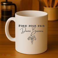 Mind Your Own Damn Business Coffee Mug thumb 4