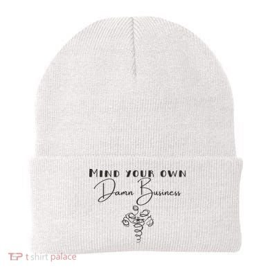 Mind Your Own Damn Business Beanie