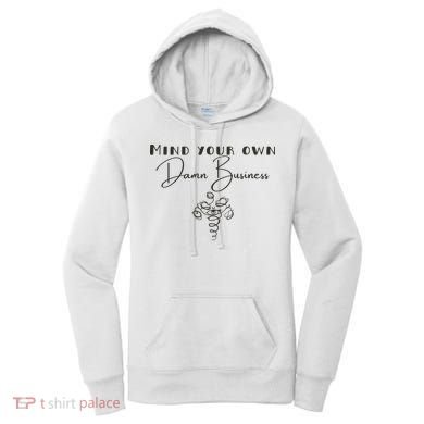 Mind Your Own Damn Business Women's Hoodie