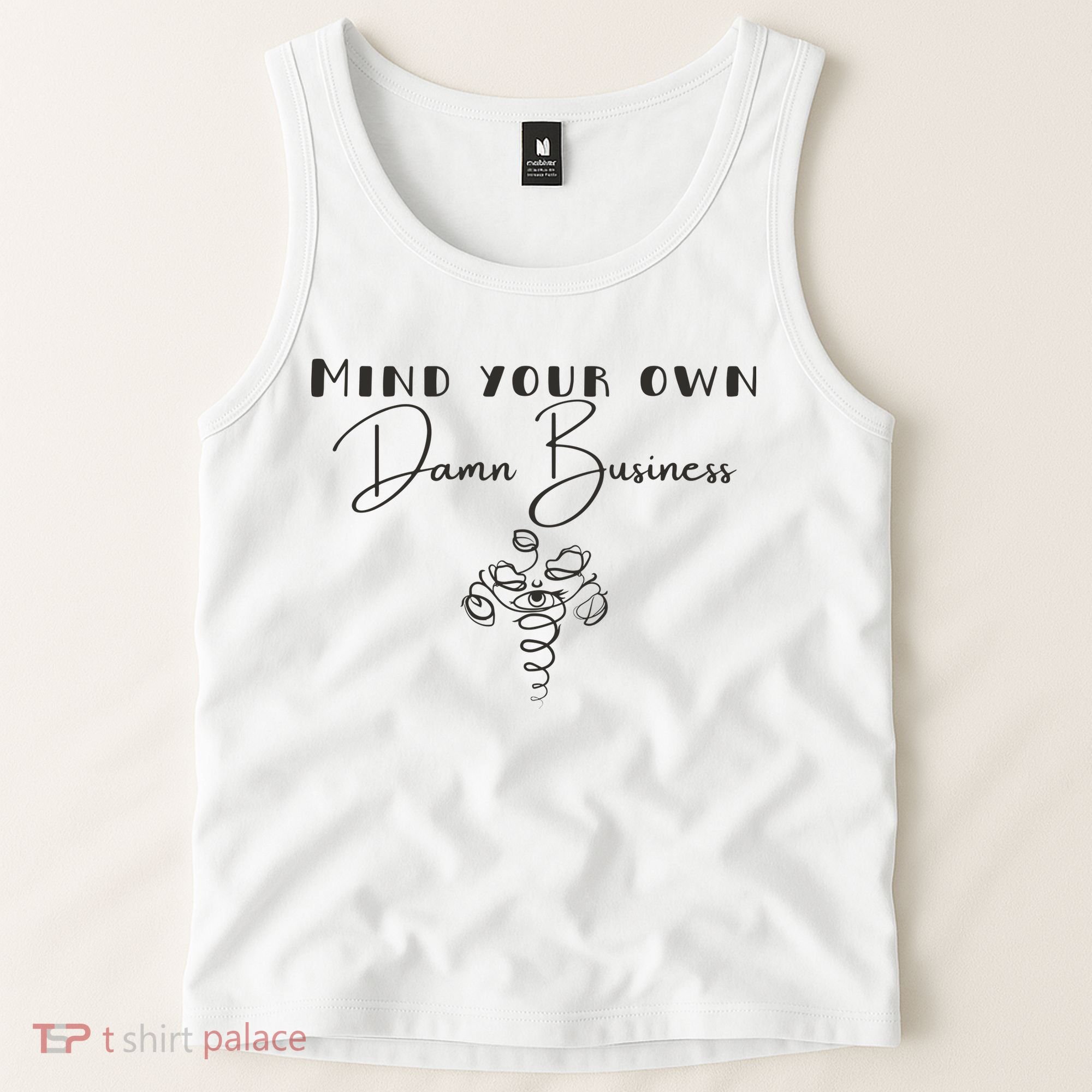 Mind Your Own Damn Business Tank Top