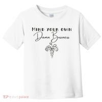 Mind Your Own Damn Business Toddler T-Shirt thumb 0