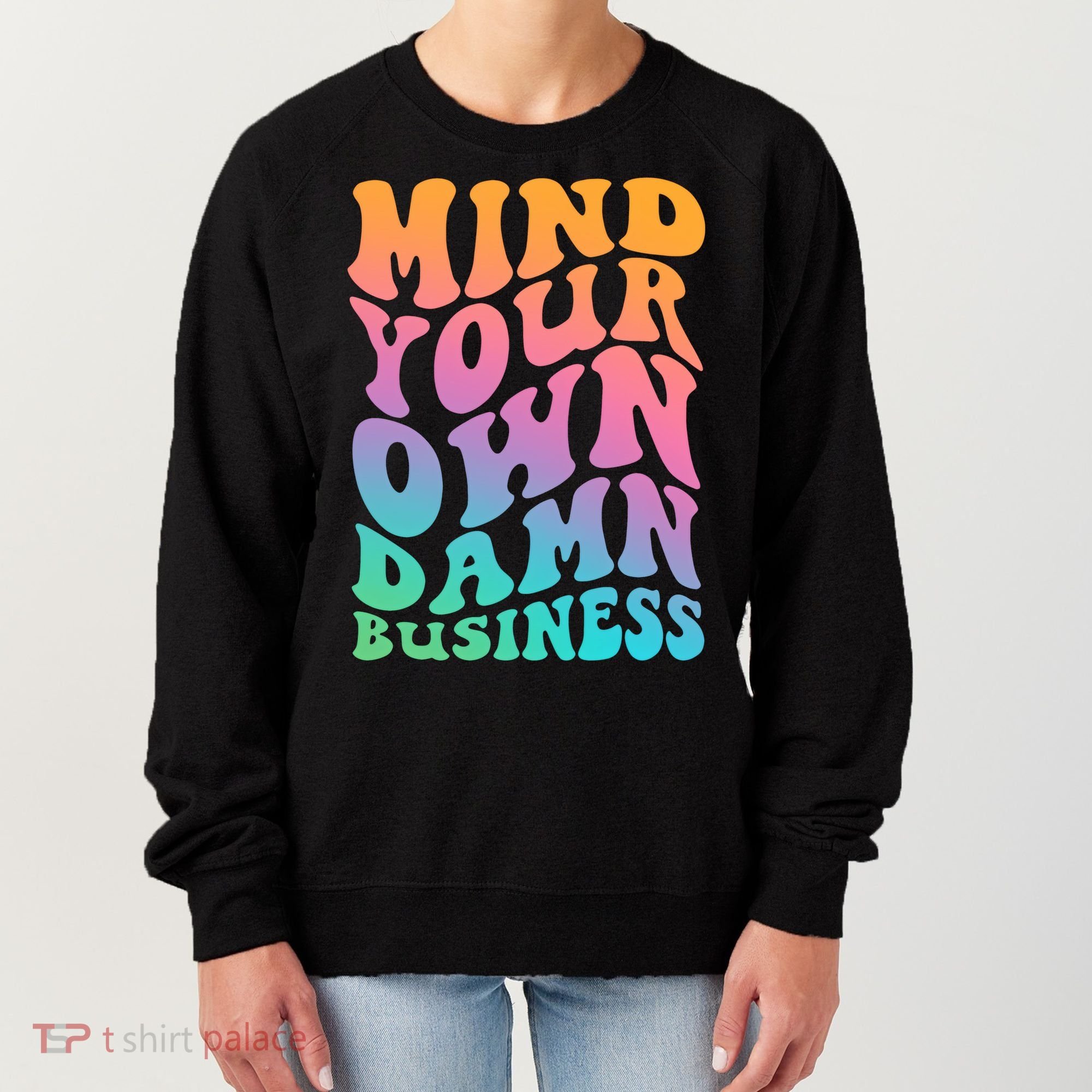 Mind Your Own Damn Business Walz Women's Sweatshirt