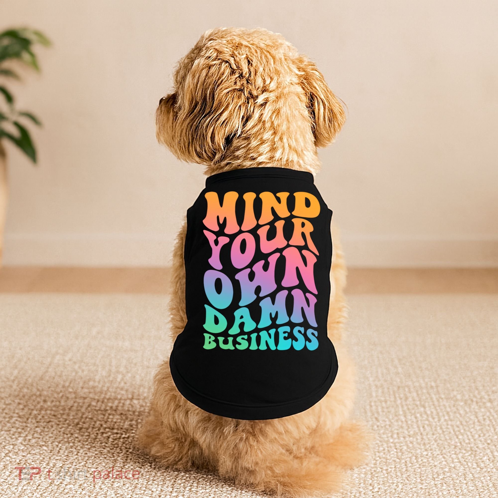 Mind Your Own Damn Business Walz Doggie Tank