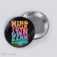 Mind Your Own Damn Business Walz Button thumb 0