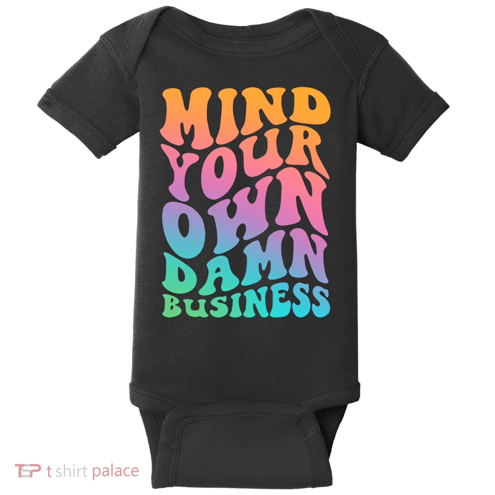Mind Your Own Damn Business Walz Baby Bodysuit