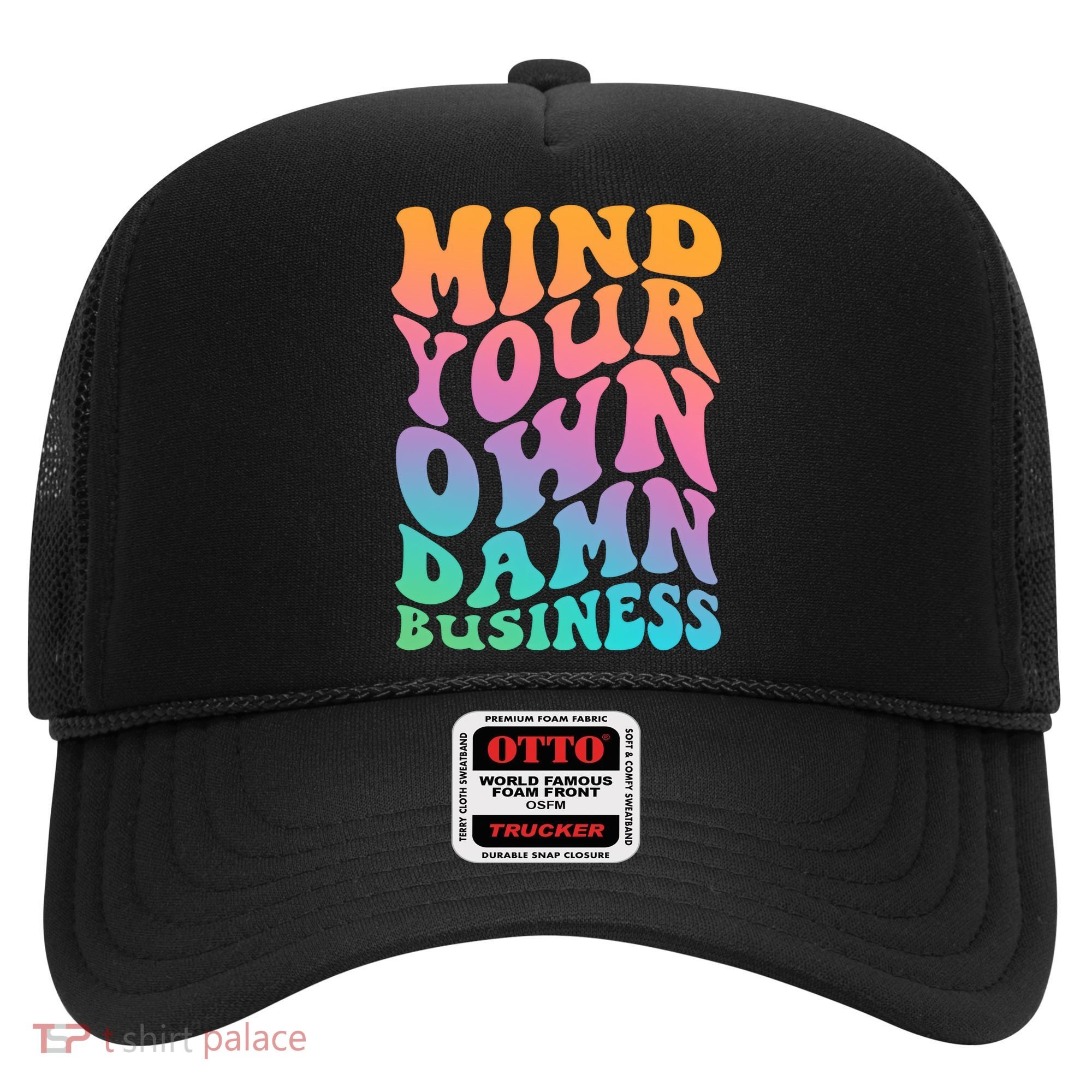 Mind Your Own Damn Business Walz Hat