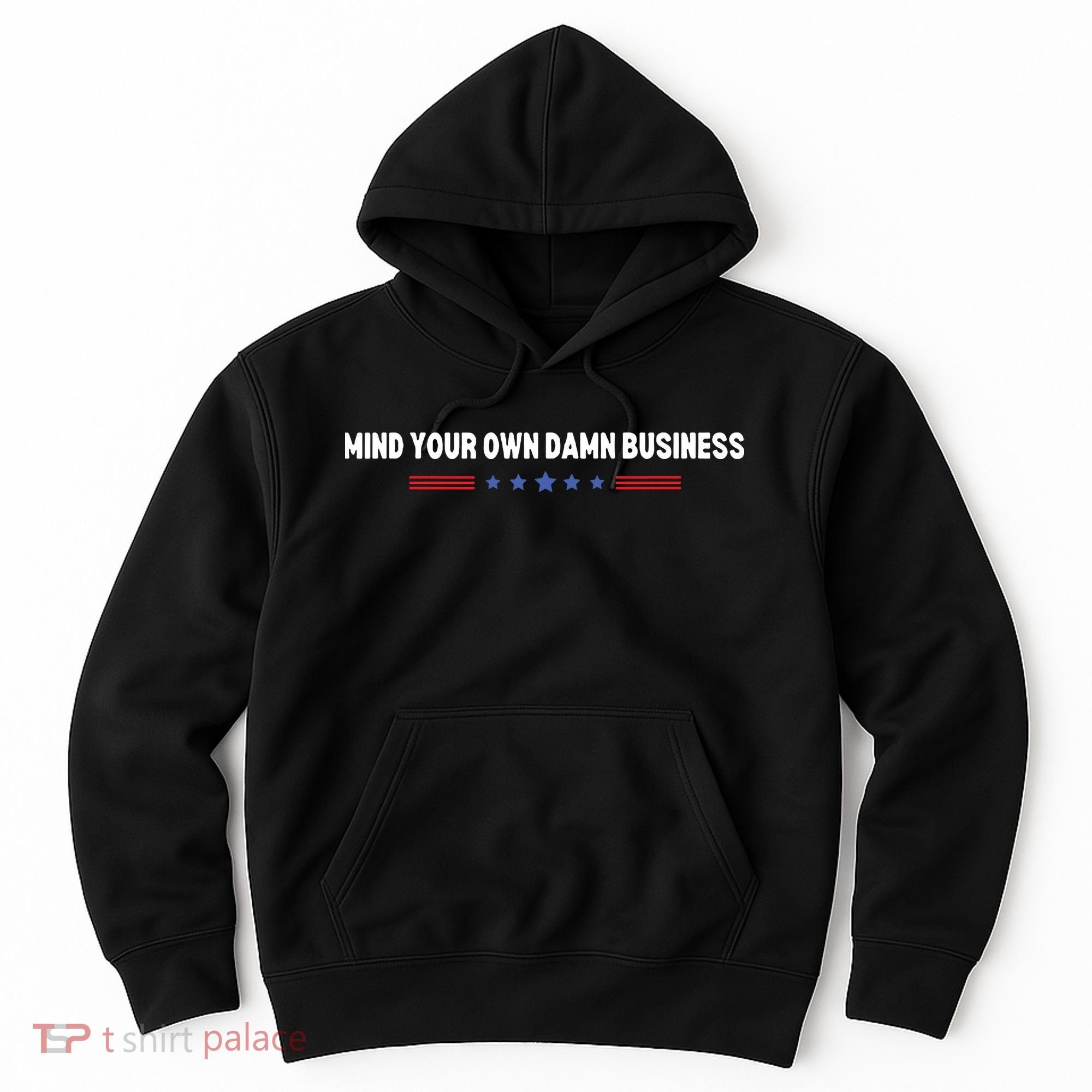 Mind Your Own Damn Business Hoodie