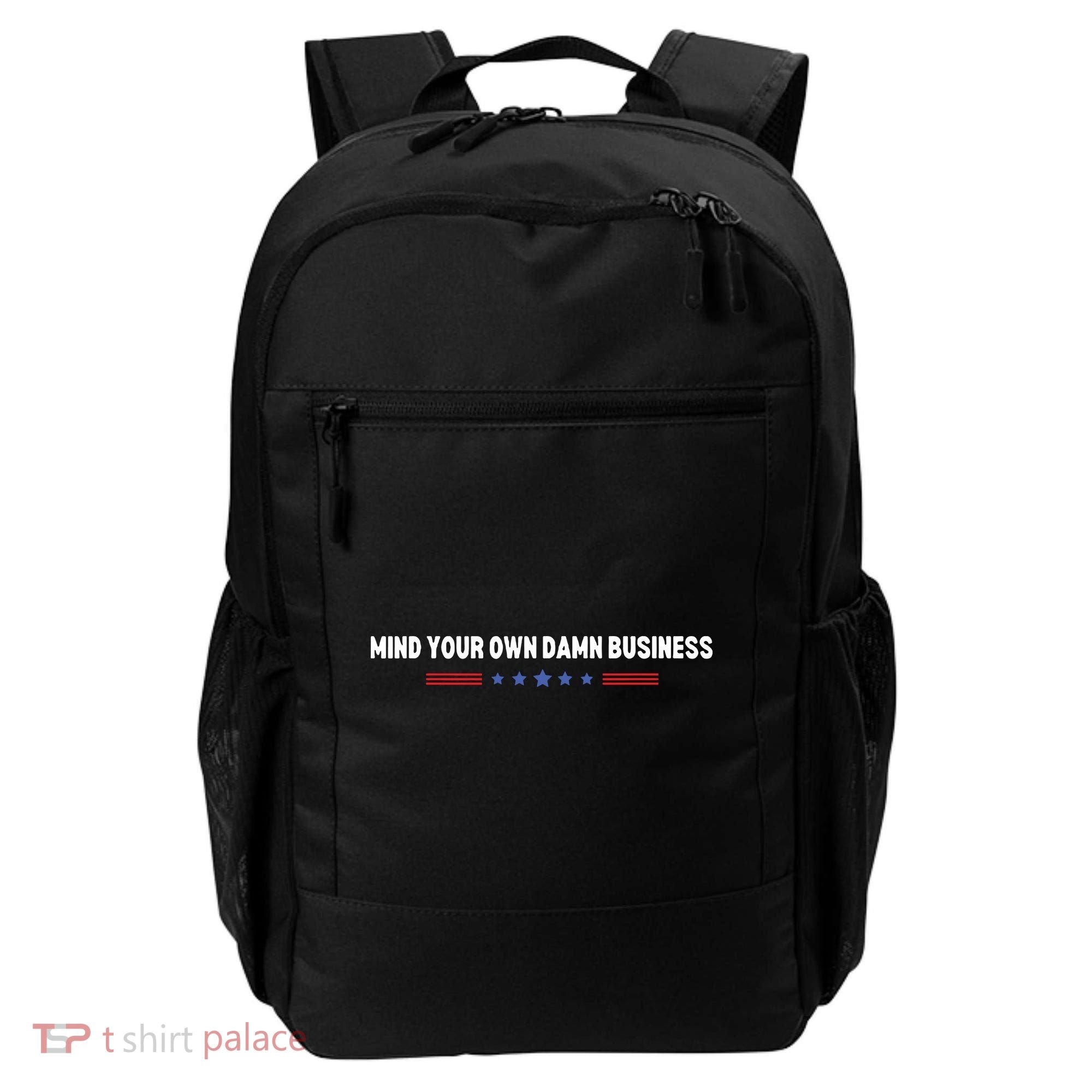 Mind Your Own Damn Business Backpack