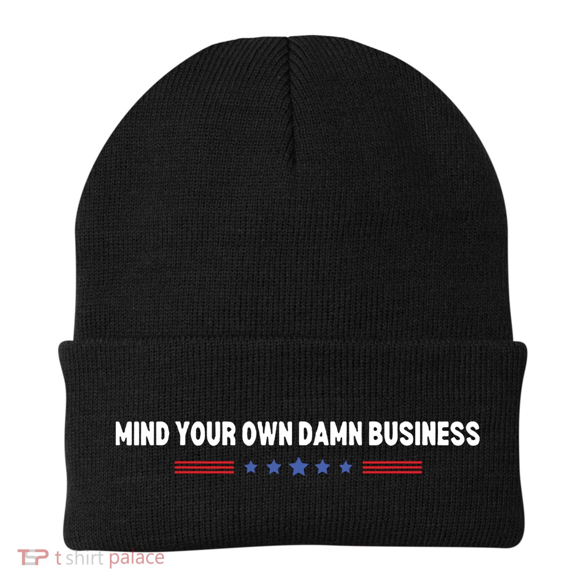 Mind Your Own Damn Business Beanie