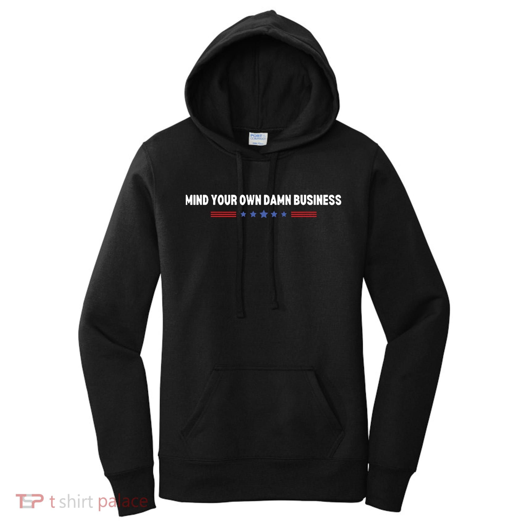 Mind Your Own Damn Business Women's Hoodie