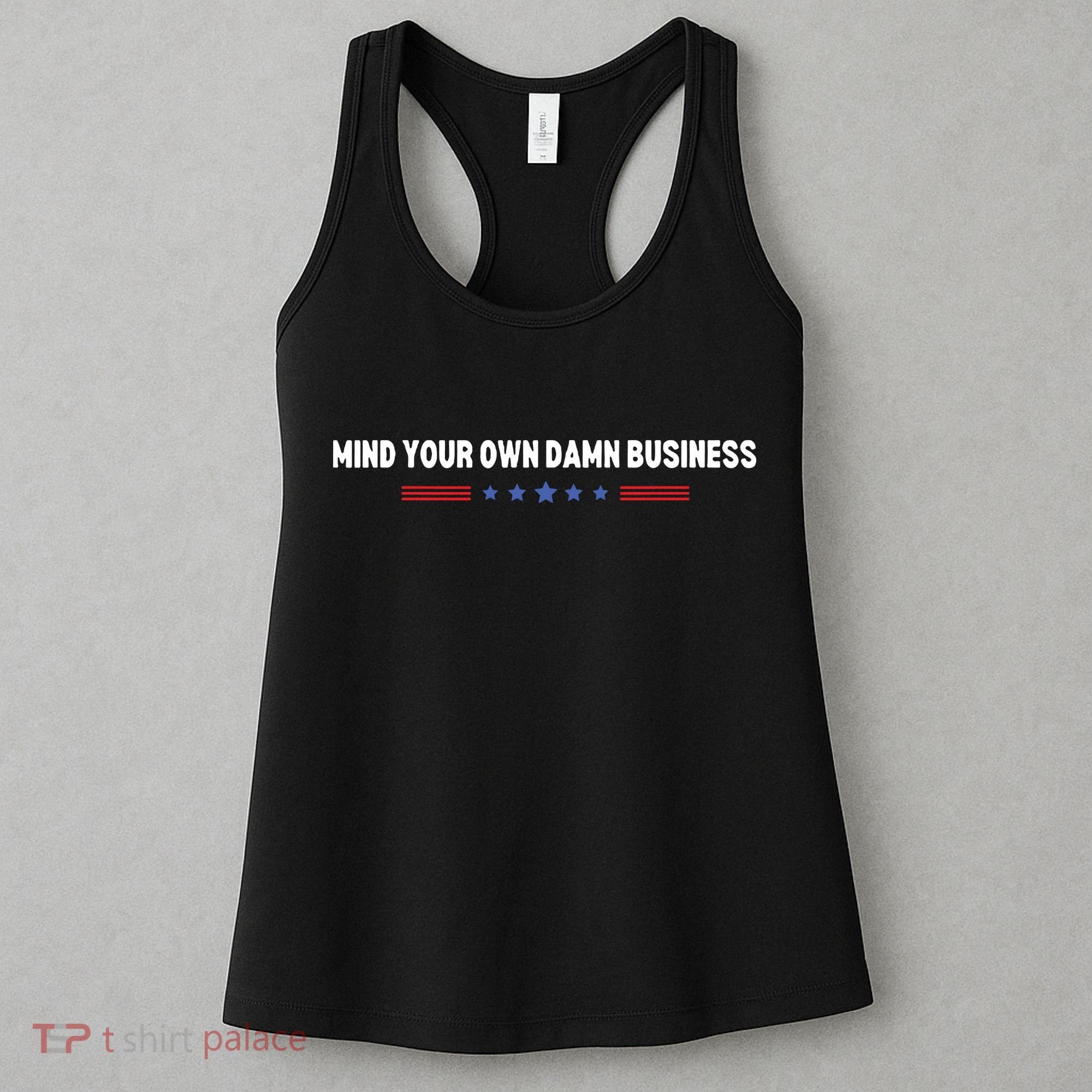 Mind Your Own Damn Business Women's Tank Top