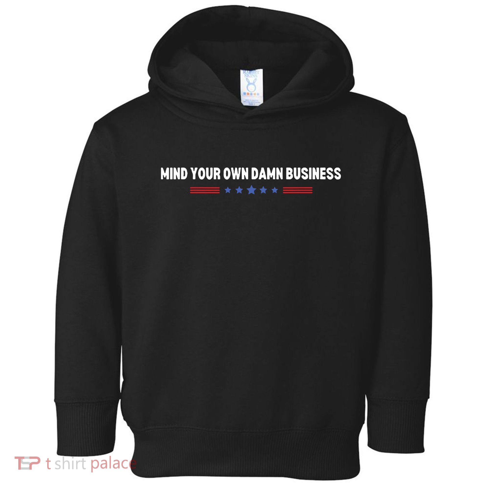 Mind Your Own Damn Business Toddler Hoodie