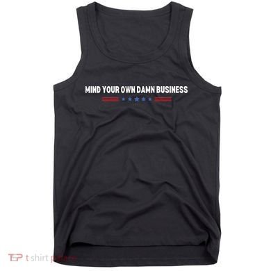 Mind Your Own Damn Business Tank Top