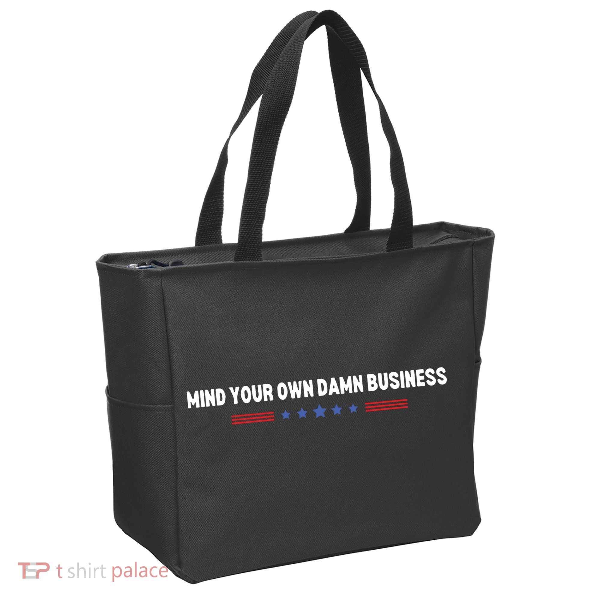 Mind Your Own Damn Business Tote Bag