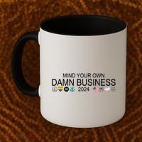 Mind Your Own Damn Business Democrat Pro Kamala Coffee Mug thumb 2
