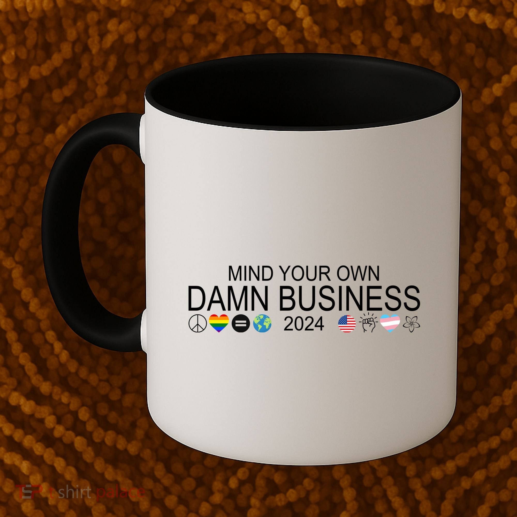 Mind Your Own Damn Business Democrat Pro Kamala Coffee Mug