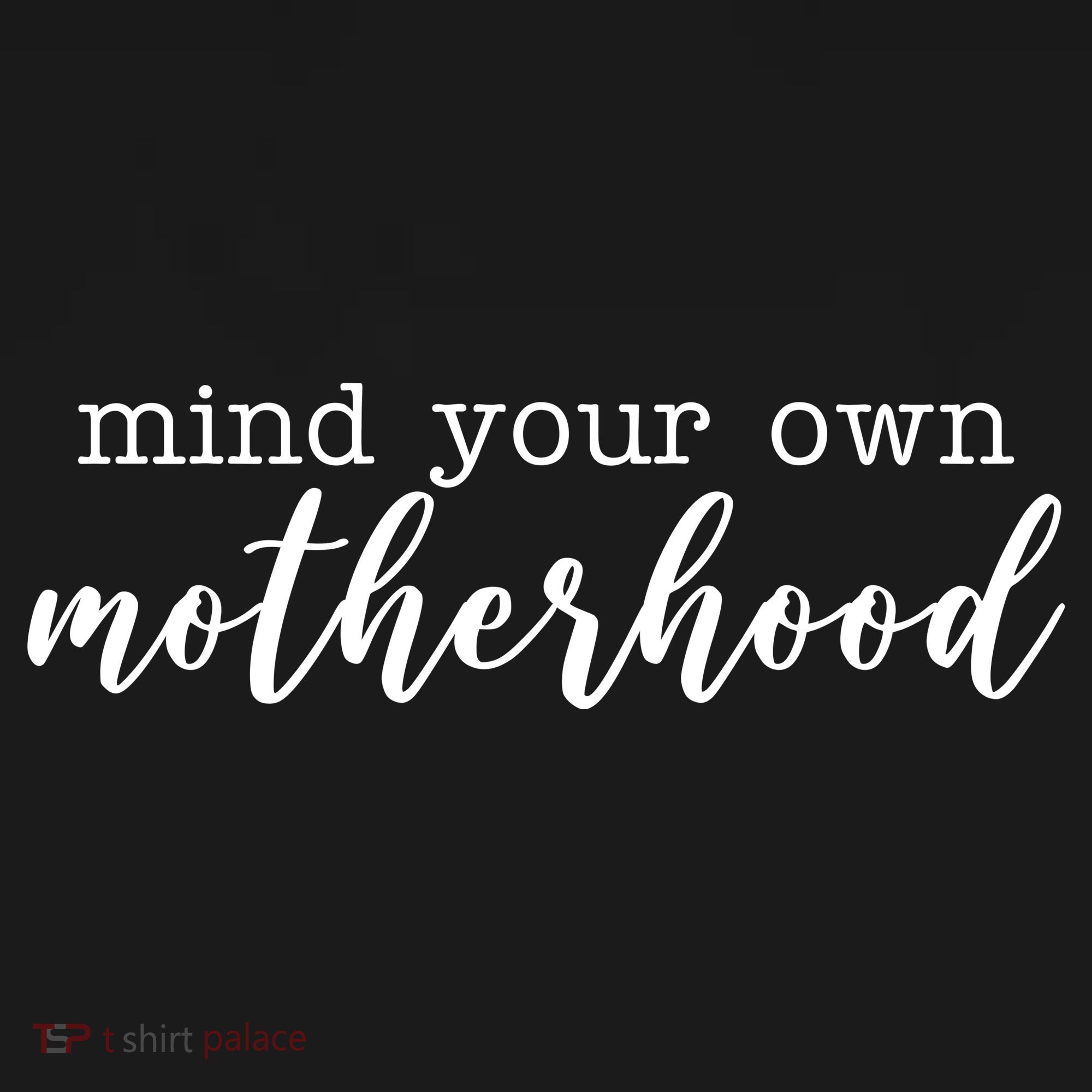 Mind Your Own Motherhood Women's Hoodie