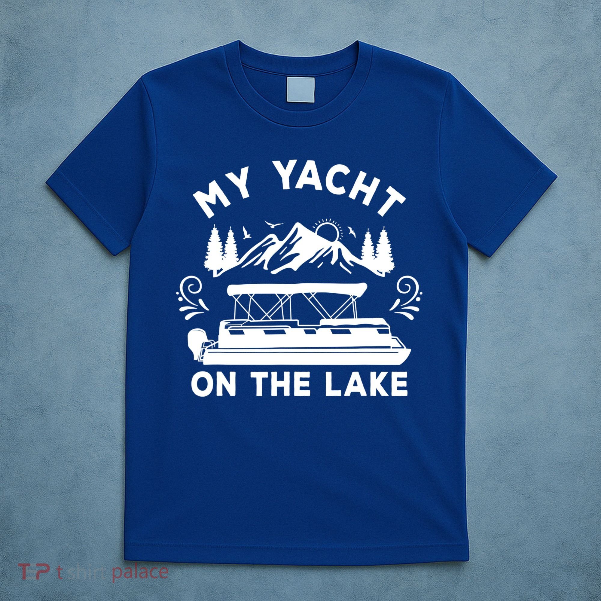 My Yacht On The Lake Pontoon Boat Mens Boating T-Shirt