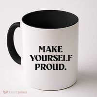 Make Yourself Proud Positive Quote Coffee Mug thumb 0