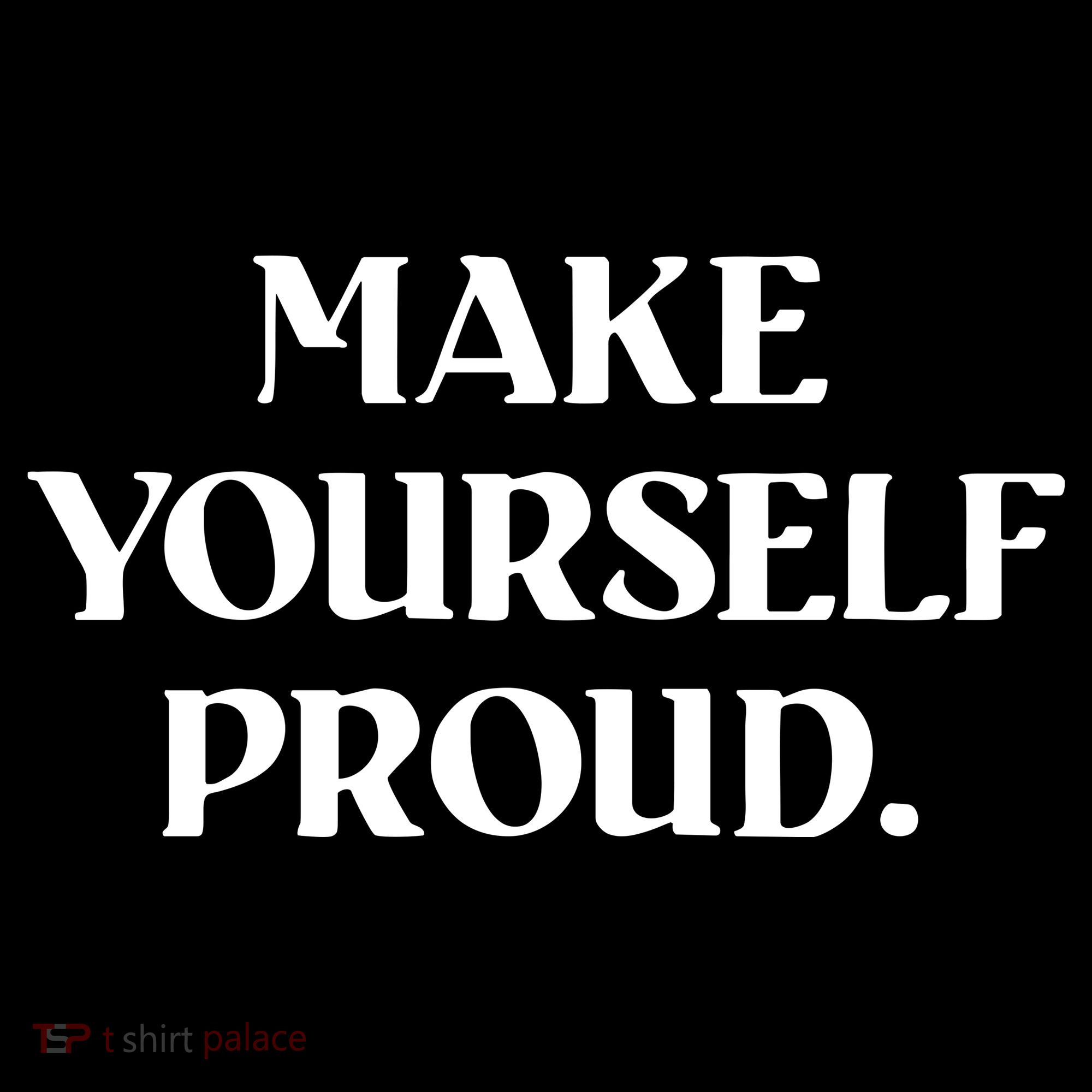 Make Yourself Proud Positive Quote Women's Hoodie