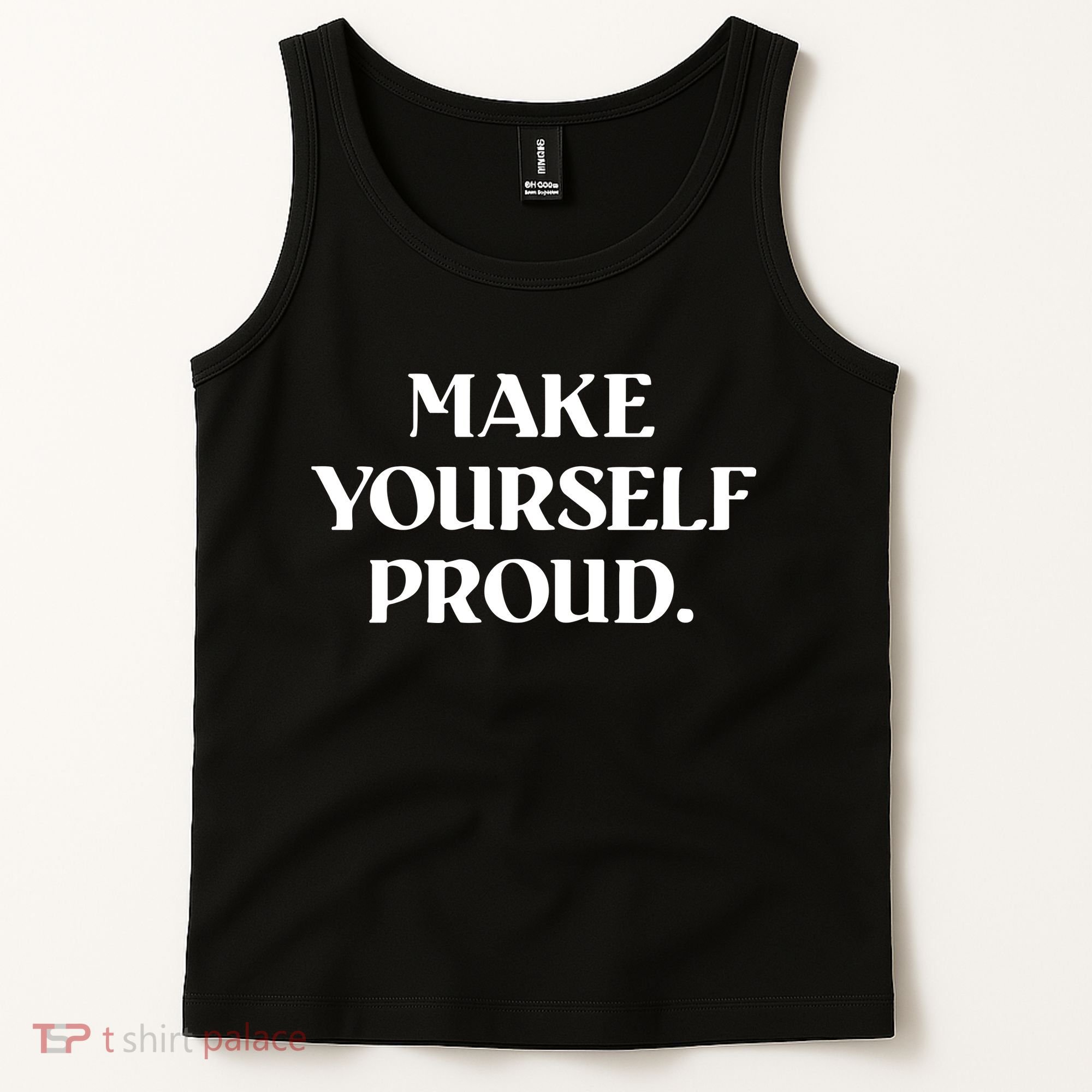 Make Yourself Proud Positive Quote Tank Top