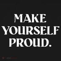 Make Yourself Proud Positive Quote Women's T-Shirt thumb 6