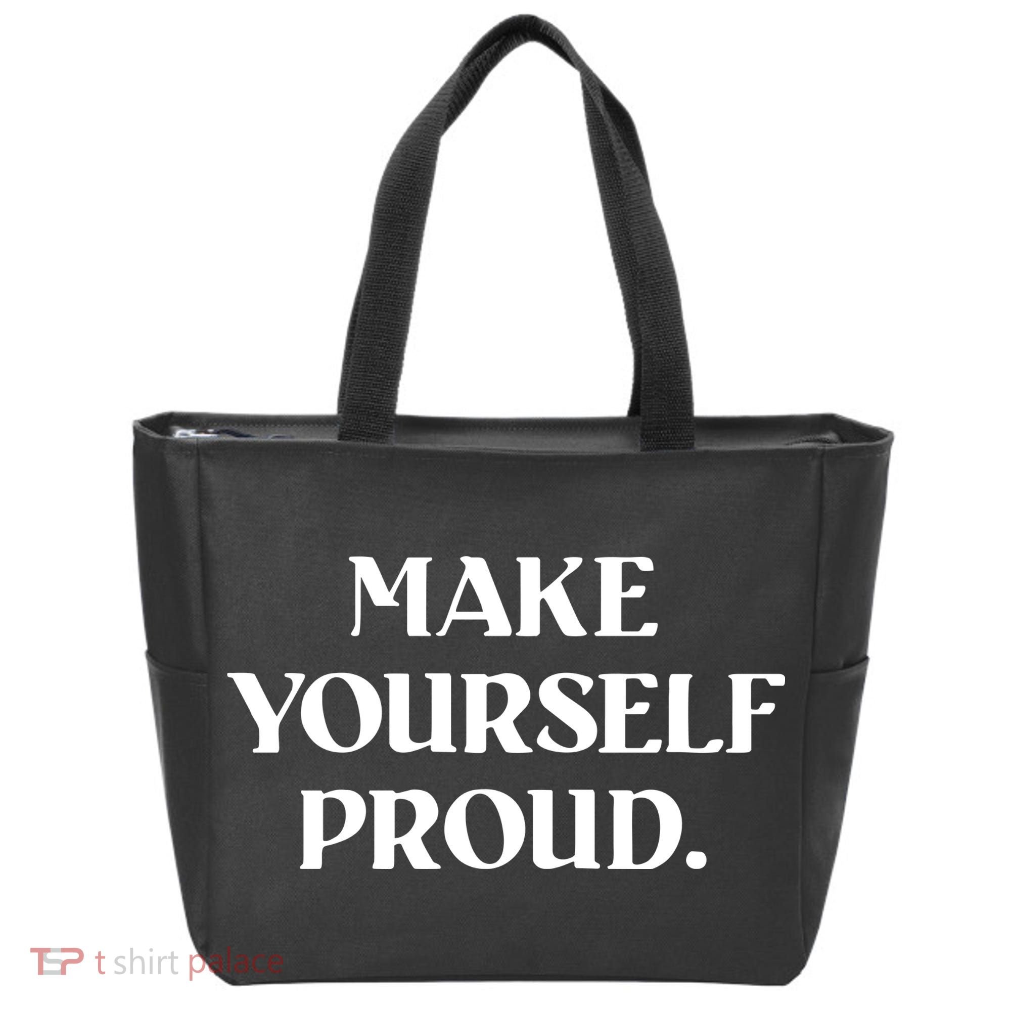 Make Yourself Proud Positive Quote Tote Bag