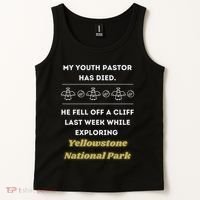 My Y.O.U.T.H Pastor Has Died Yellowstone National Park Tank Top thumb 2