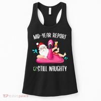Mid Year Report Still Naughty Christmas In July Santa Funny Women's Tank Top thumb 0