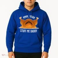 Mmm Yeah Stuff Me Daddy Sexy Funny Thanksgiving Turkey Hoodie thumb 2