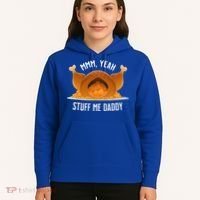 Mmm Yeah Stuff Me Daddy Sexy Funny Thanksgiving Turkey Hoodie thumb 5