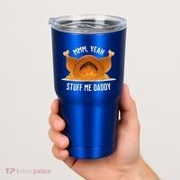 Mmm Yeah Stuff Me Daddy Sexy Funny Thanksgiving Turkey Tumbler thumb 2