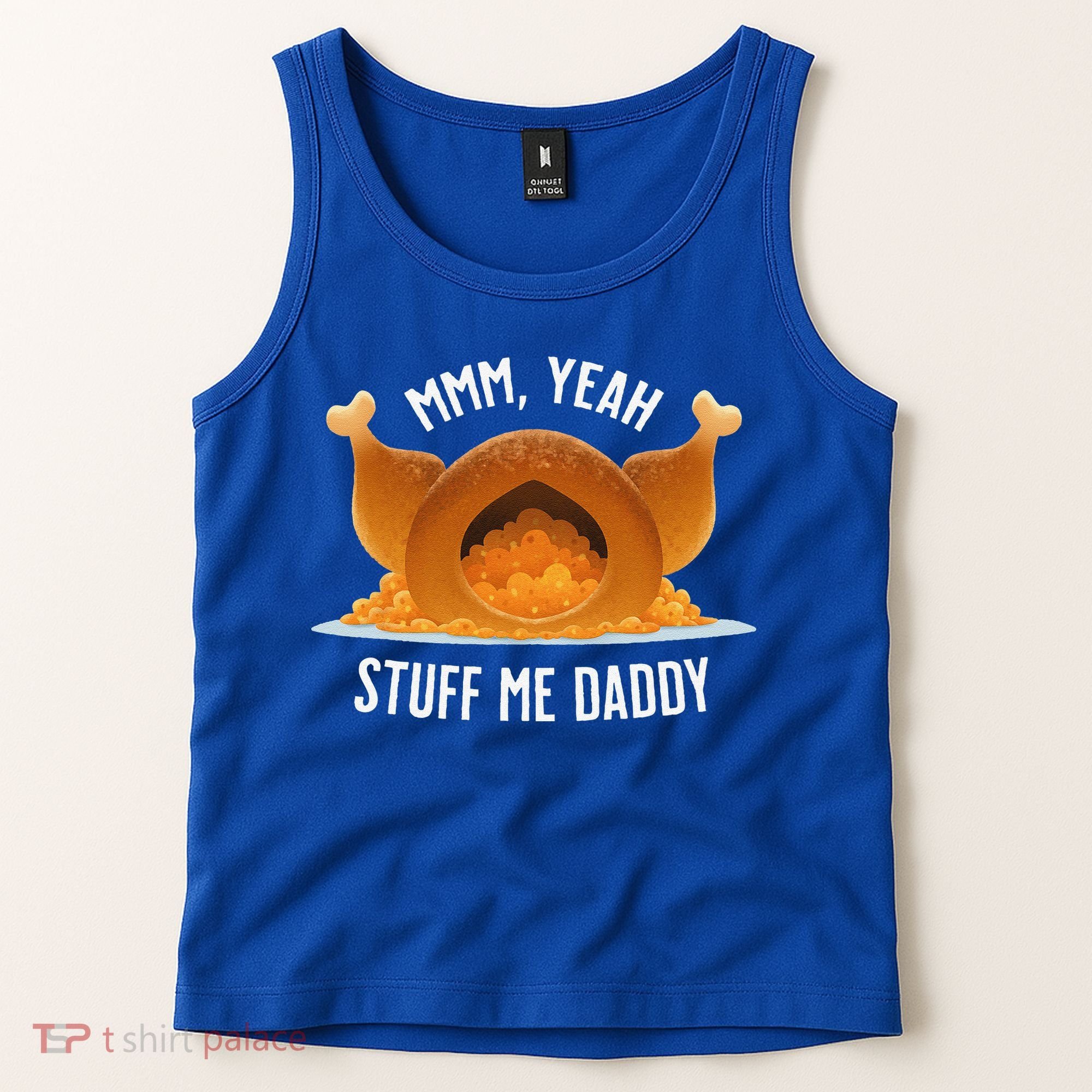 Mmm Yeah Stuff Me Daddy Sexy Funny Thanksgiving Turkey Tank Top