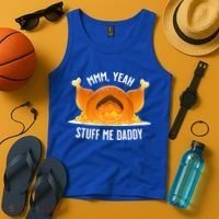 Mmm, Yeah Stuff Me Daddy Sexy Funny Thanksgiving Turkey Tank Top thumb 4