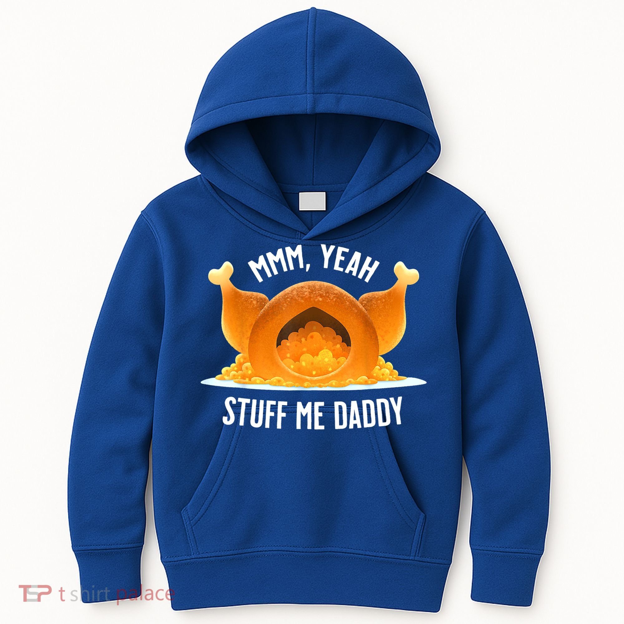 Mmm, Yeah Stuff Me Daddy Sexy Funny Thanksgiving Turkey Kids Hoodie