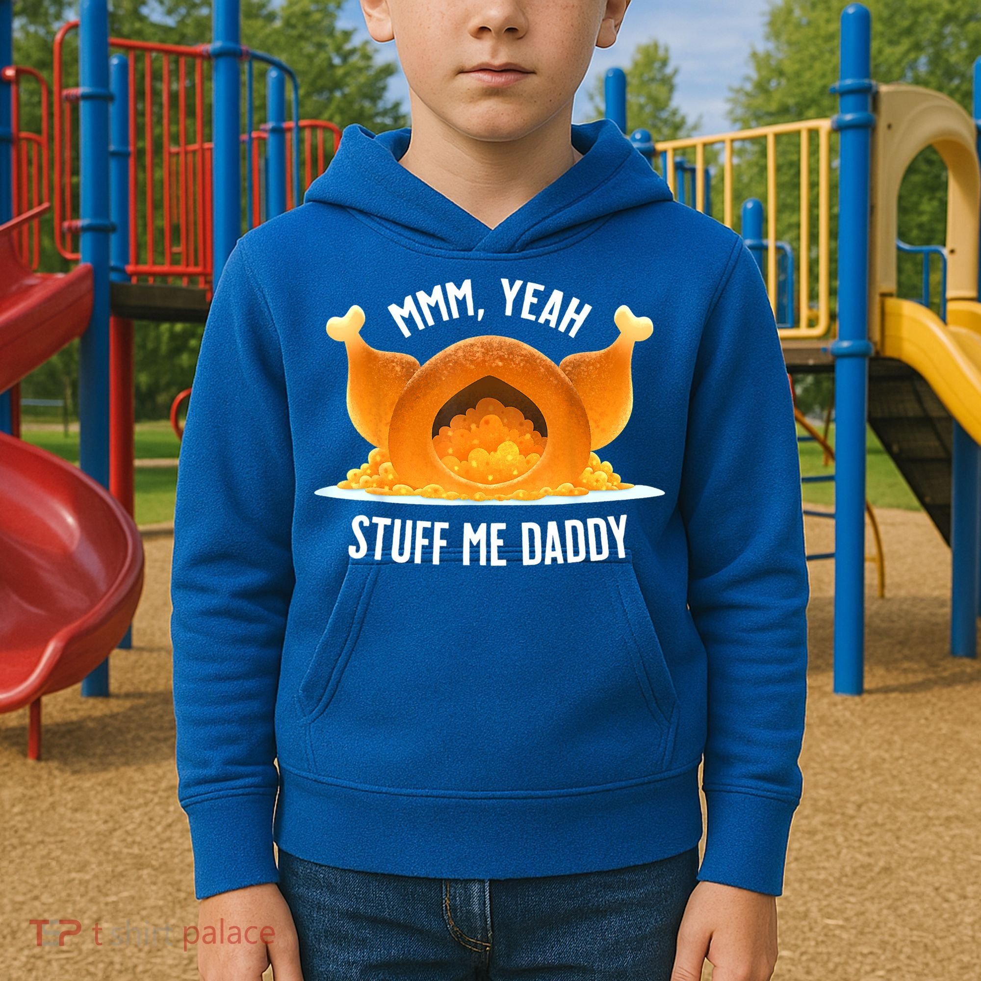 Mmm, Yeah Stuff Me Daddy Sexy Funny Thanksgiving Turkey Kids Hoodie