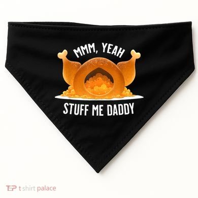 Mmm Yeah Stuff Me Daddy Funny Thanksgiving Turkey USA-Made Doggie Bandana