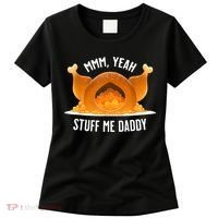 Mmm Yeah Stuff Me Daddy Funny Thanksgiving Turkey Women's T-Shirt thumb 0