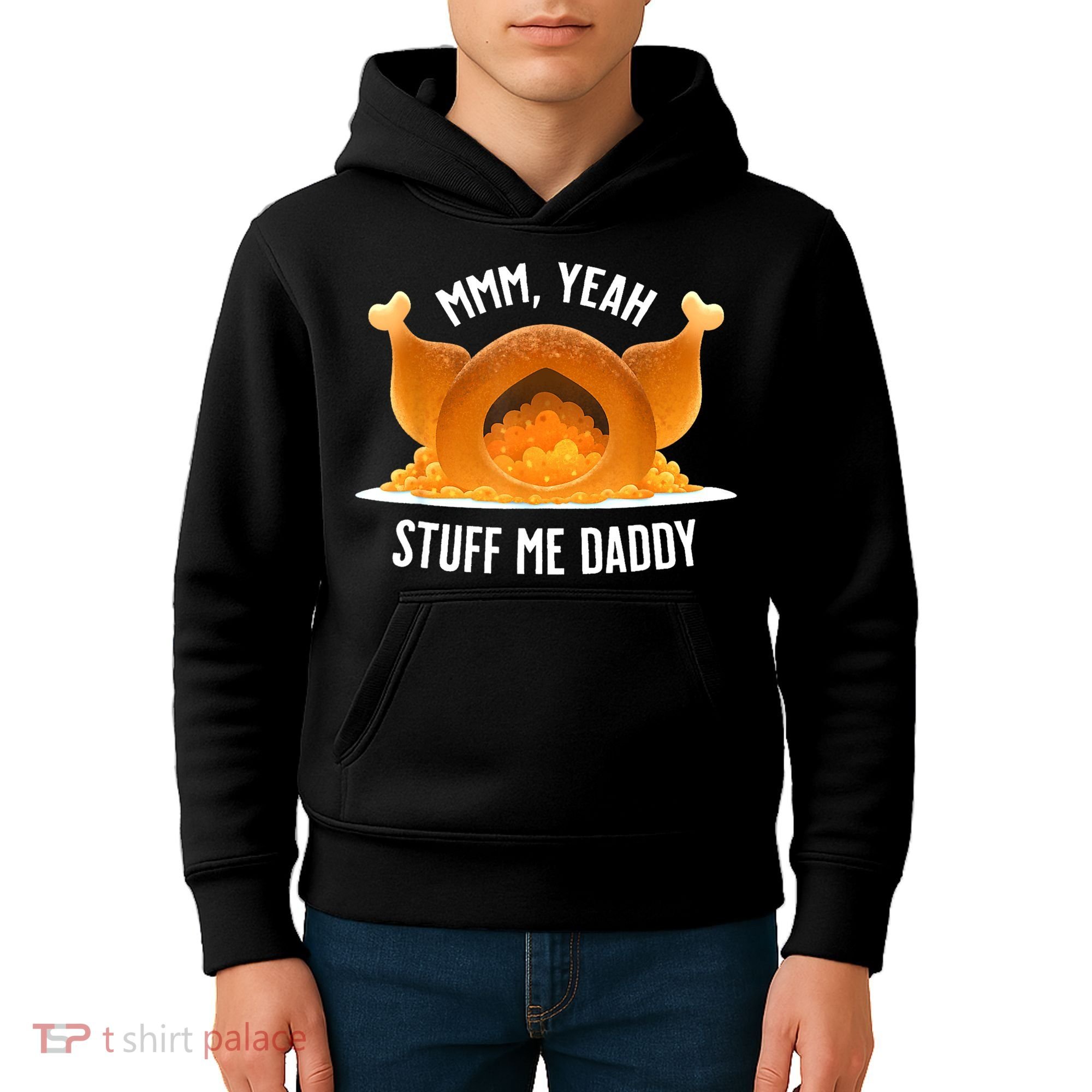 Mmm Yeah Stuff Me Daddy Funny Thanksgiving Turkey Kids Hoodie