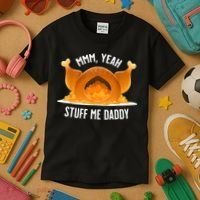Mmm Yeah Stuff Me Daddy Funny Thanksgiving Turkey Kids T-Shirt thumb 3