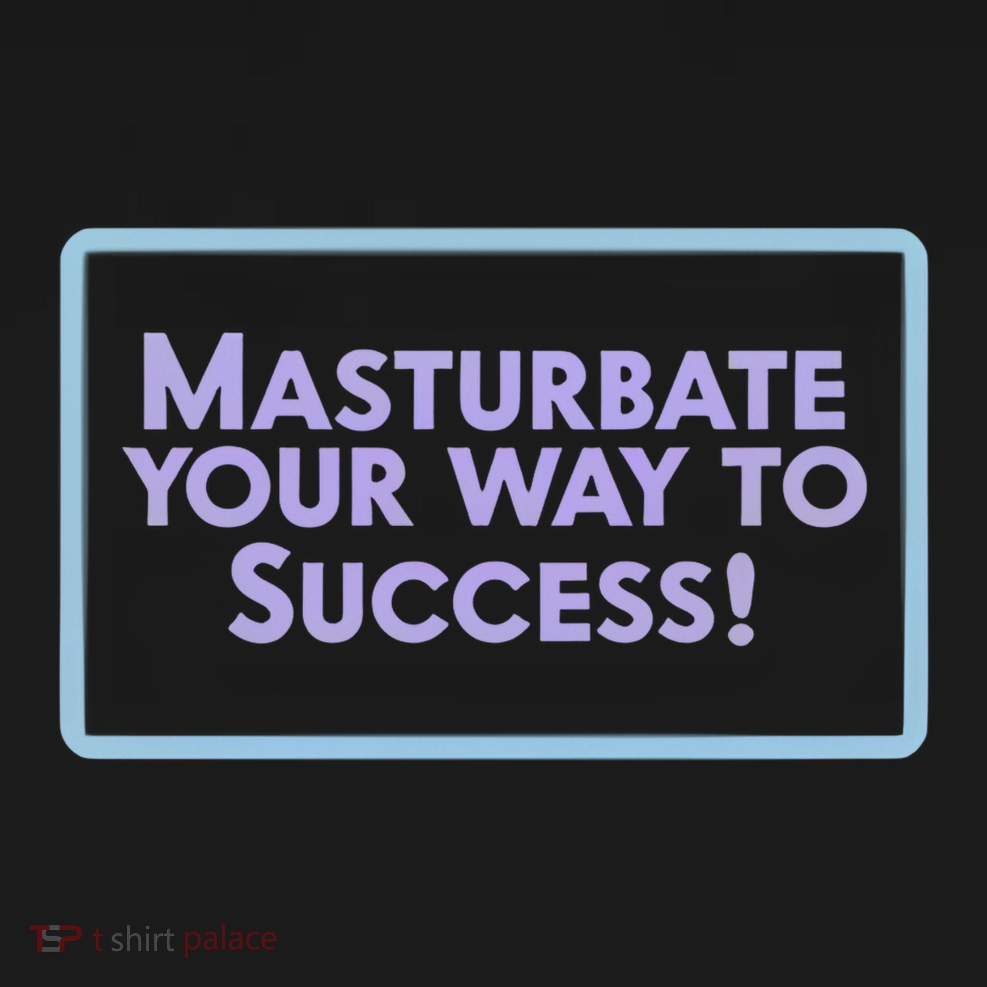 Masturbate Your Way To Success Hoodie