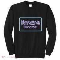 Masturbate Your Way To Success Sweatshirt thumb 0