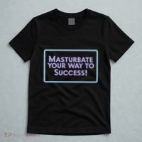 Masturbate Your Way To Success T-Shirt thumb 5