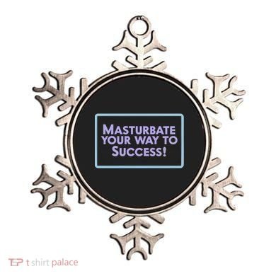 Masturbate Your Way To Success Ornament