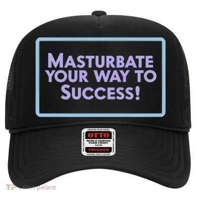 Masturbate Your Way To Success Hat