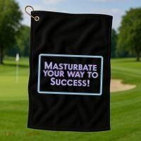 Masturbate Your Way To Success Golf Towel thumb 1