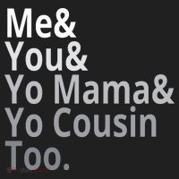 Me You Yo Mama Yo Cousin Too Women's Sweatshirt thumb 2