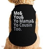 Me You Yo Mama Yo Cousin Too Doggie Tank thumb 0
