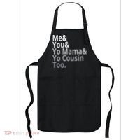 Me You Yo Mama Yo Cousin Too Apron thumb 0