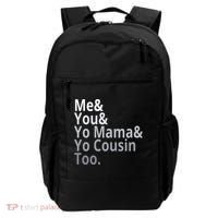 Me You Yo Mama Yo Cousin Too Backpack thumb 0